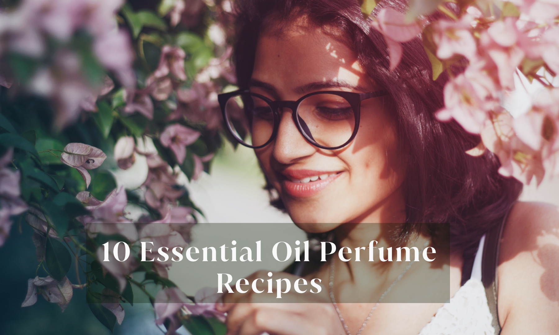 10 Essential Oil Perfume Recipe LabAroma Blog